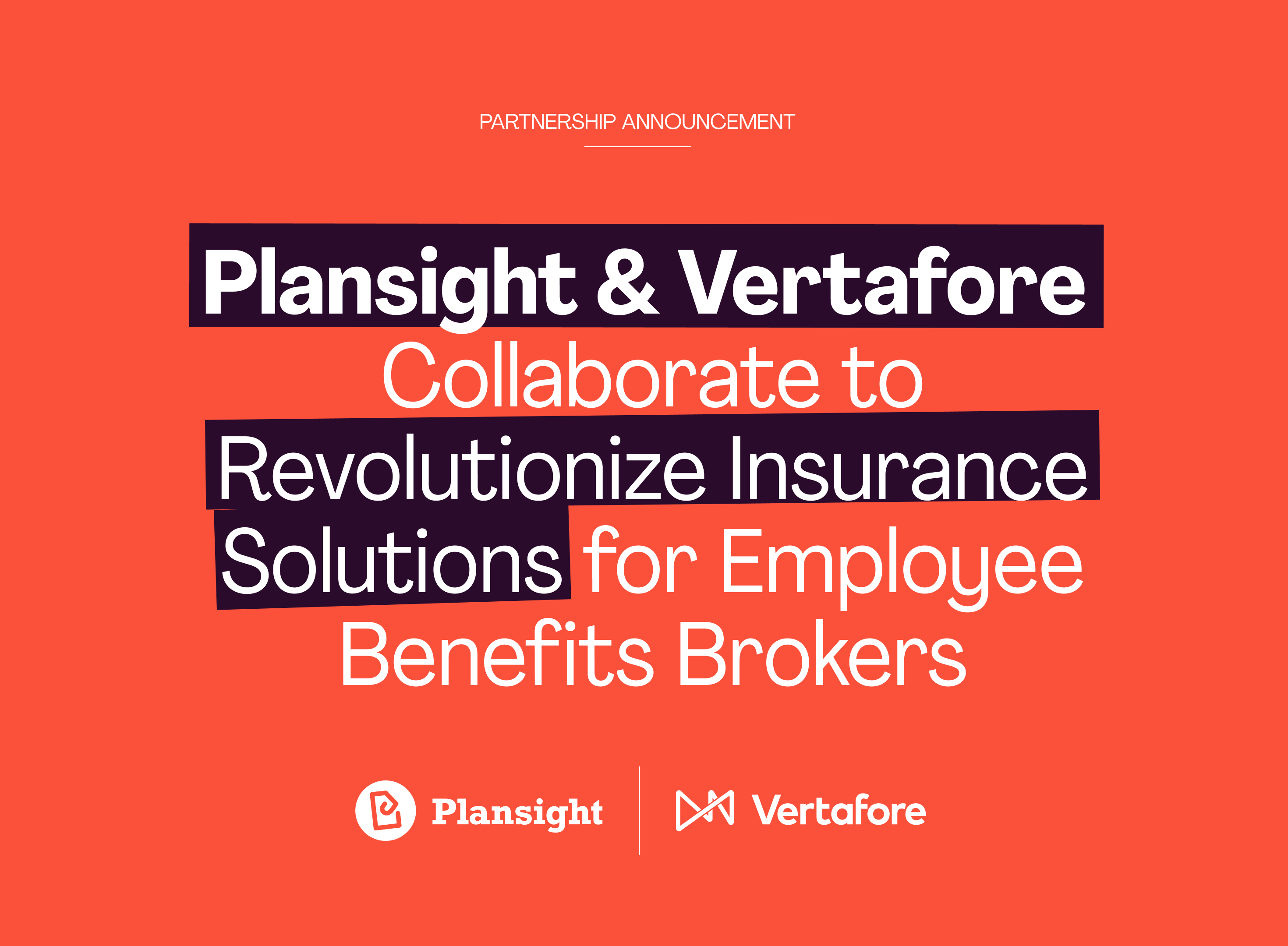 Plansight Inc. and Vertafore Collaborate to Revolutionize Insurance Solutions for Employee Benefits Brokers